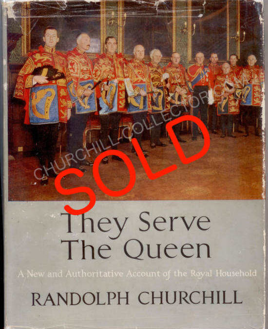 They Serve The Queen – Randolph Churchill, Signed