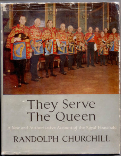 They Serve The Queen by Randolph Churchill