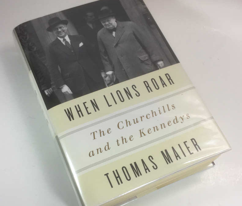When Lions Roar – The Churchills and the Kennedys