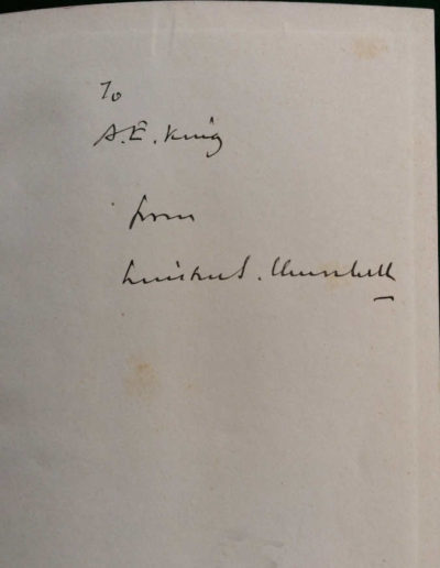 Churchill’s inscription in black ink on the front free endpaper to A.E.King, husband of Churchill’s cousin.