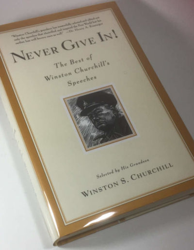 Churchill's Book: Never Give in! 1st American Edition