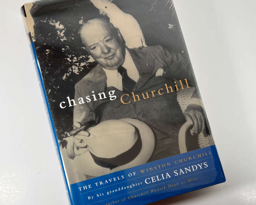 Chasing Churchill – The Travels of Winston Churchill