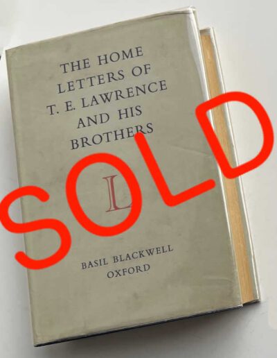 Home Letters of T. E. Lawrence and his Brothers: SOLD